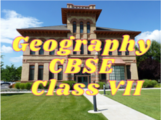 Geography (CBSE) - Class VII